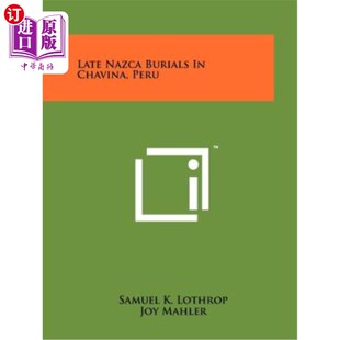 Burials Chavina Peru 纳斯卡晚期墓葬 海外直订Late 秘鲁查维纳 Nazca