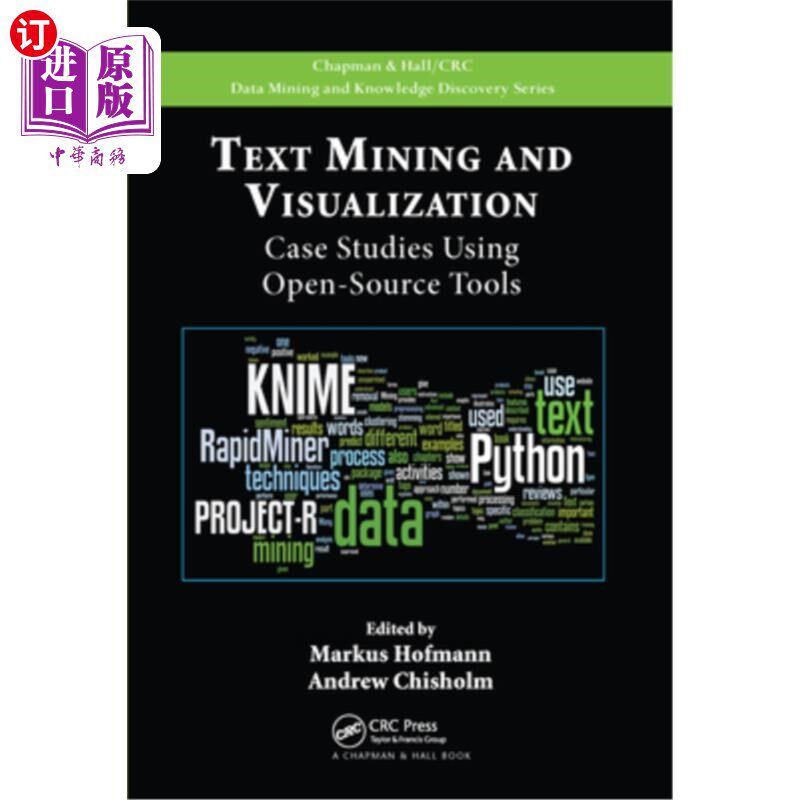 海外直订Text Mining and Visualization: Case Studies Using Open-Source Tools 文本挖掘和可视化:使用开源工具的案例研究