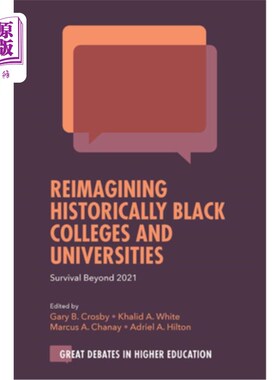 海外直订Reimagining Historically Black Colleges and Universities: Survival Beyond 2021 重新想象历史上的黑人学院和大