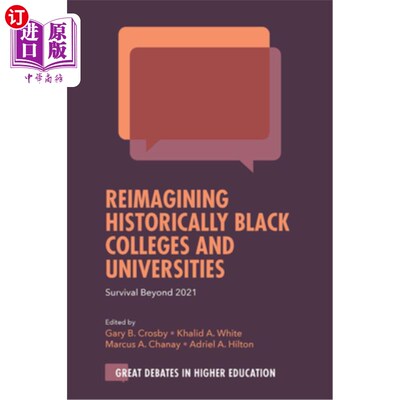 海外直订Reimagining Historically Black Colleges and Universities: Survival Beyond 2021 重新想象历史上的黑人学院和大