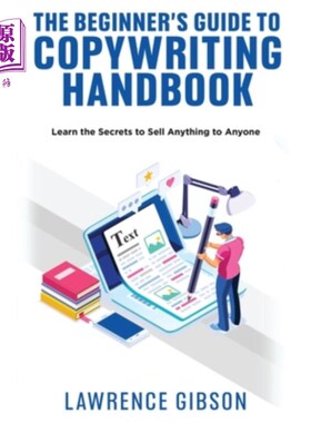海外直订The Beginner's Guide to Copywriting Mastery Handbook: Learn the Secrets to Sell  初级文案掌握指南手册:学习
