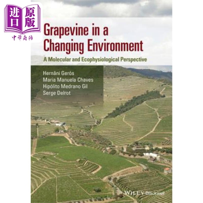 现货 变化环境下的葡萄树 分子与生理生态学展望 Grapevine In A Changing Environment 英文原版 Hernani Gero