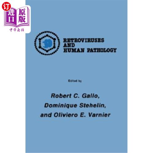海外直订医药图书International Symposium: Retroviruses and Human Pathology 逆转录病毒与人类病理学国际研讨会