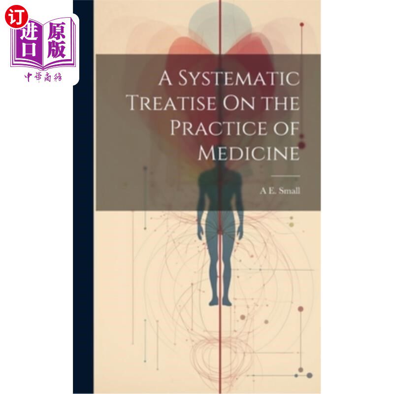 海外直订A Systematic Treatise On the Practice of Medicine 关于医学实践的系统论述