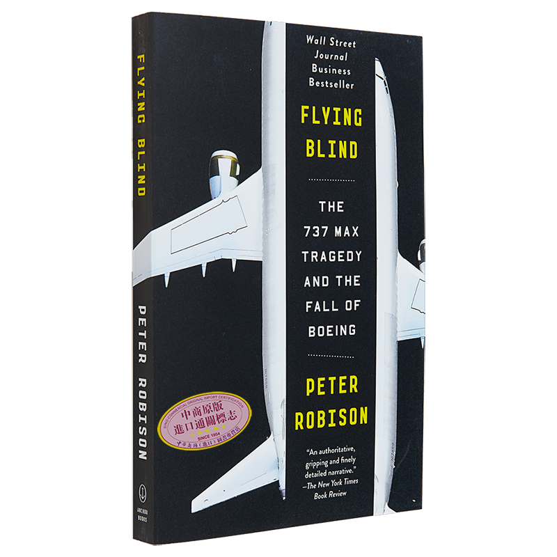 盲目飞行 波音公司的衰落 英文原版  Flying Blind the Fall of Boeing Peter Robison 航天工程科普【中商原版】