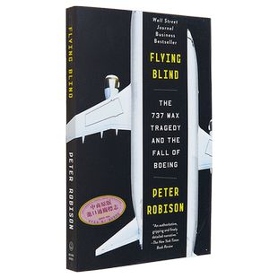 盲目飞行 波音公司的衰落 英文原版  Flying Blind the Fall of Boeing Peter Robison 航天工程科普【中商原版】