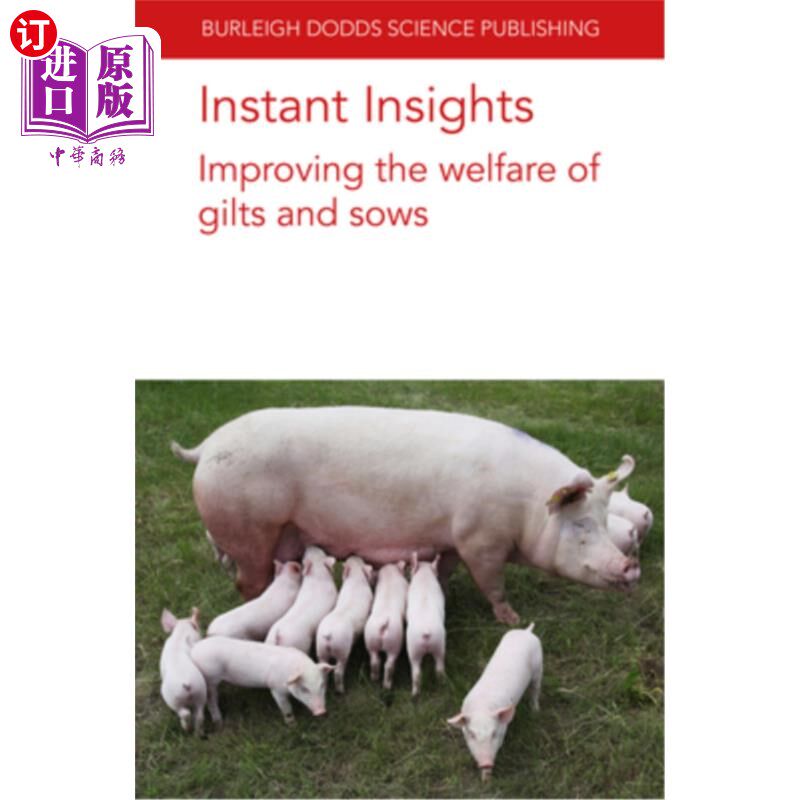 海外直订Instant Insights: Improving the Welfare of Gilts and Sows 即时洞察:提高后备母猪和母猪的福利
