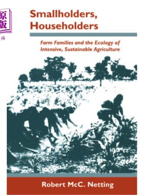 海外直订Smallholders, Householders: Farm Families and the Ecology of Intensive, Sustaina 小农、户主:农业家庭和集约