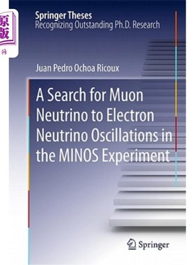 海外直订A Search for Muon Neutrino to Electron Neutrino Oscillations in the Minos Experi 米诺斯实验中μ子中微子到电