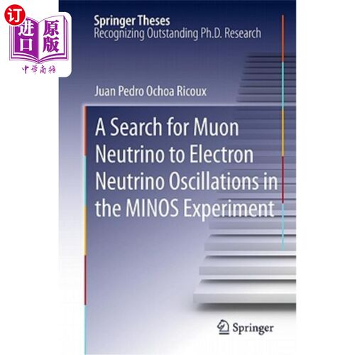 海外直订A Search for Muon Neutrino to Electron Neutrino Oscillations in the Minos Experi 米诺斯实验中μ子中微子到电