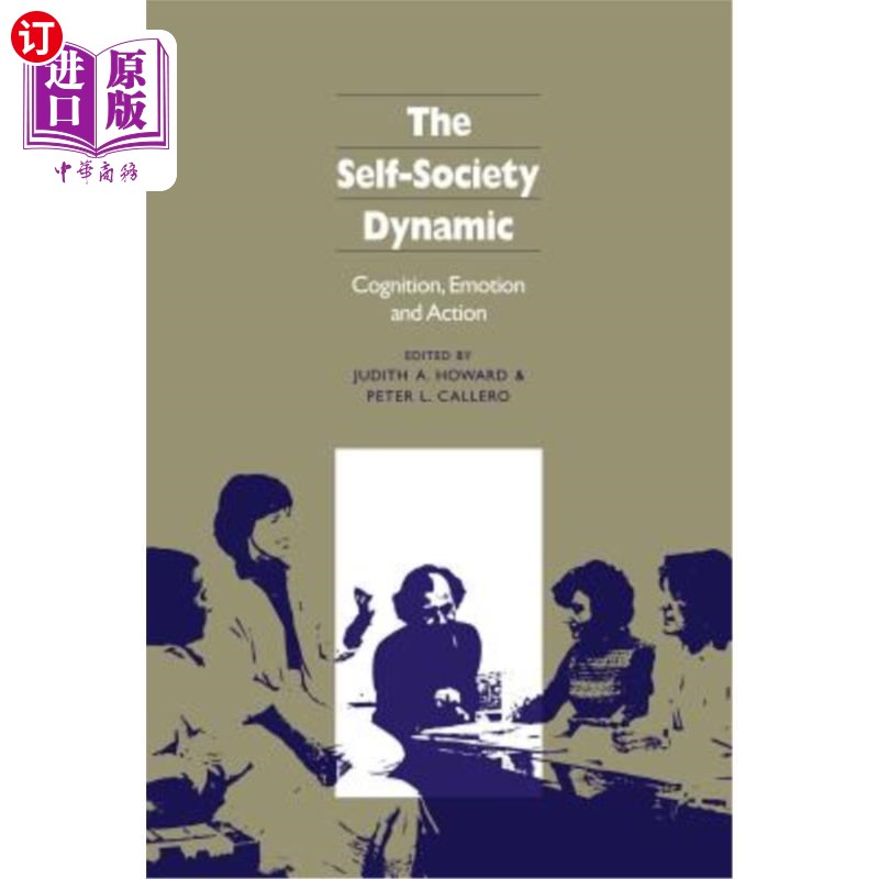 海外直订The Self-Society Dynamic: Cognition, Emotion and Action 自我-社会动力:认知、情感和行动