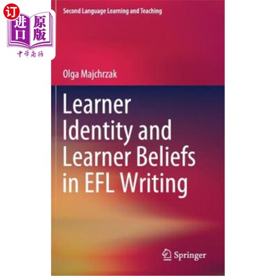 海外直订Learner Identity and Learner Beliefs in Efl Writing 英语写作中的学习者身份与学习者信念