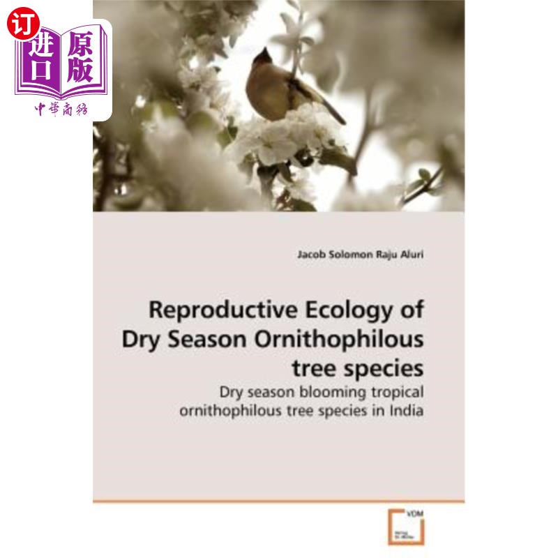 海外直订Reproductive Ecology of Dry Season Ornithophilous Tree Species 旱季鸟类的繁殖生态学