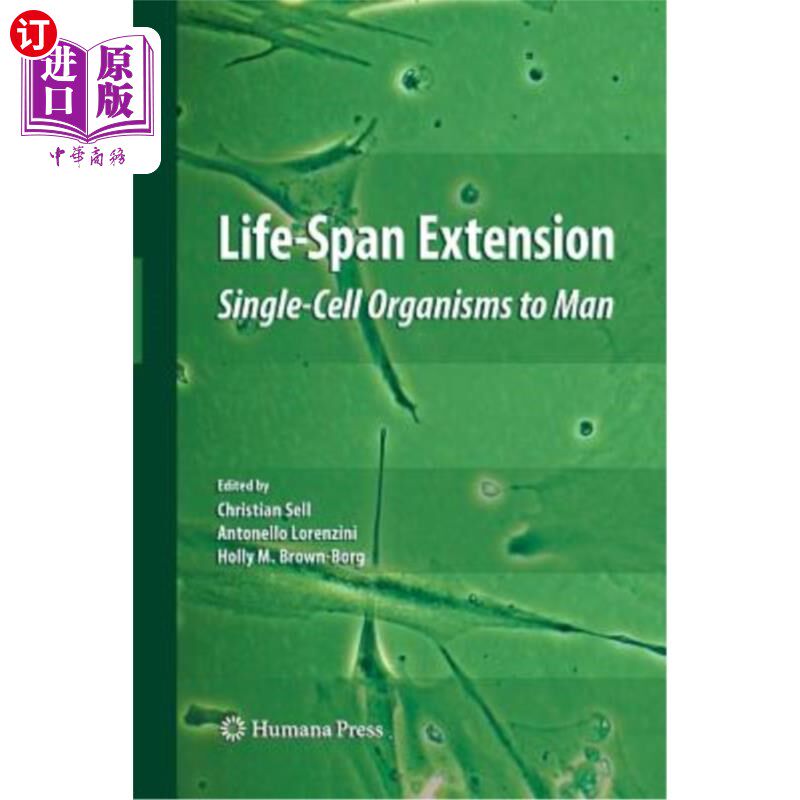 海外直订医药图书Life-Span Extension: Single-Cell Organisms to Man 延长寿命:单细胞生物到人类