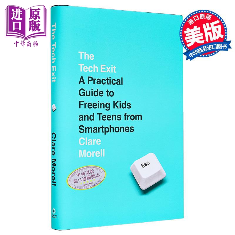 科技退出 摆脱孩子和青少年智能手机的实用指南 The Tech Exit 英文原版 Clare Morell 家庭教育【中商原版】