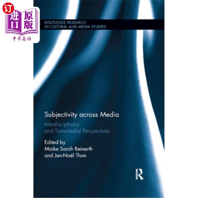 海外直订Subjectivity Across Media: Interdisciplinary and Transmedial Perspectives 跨媒介主体性:跨学科和跨媒介视角