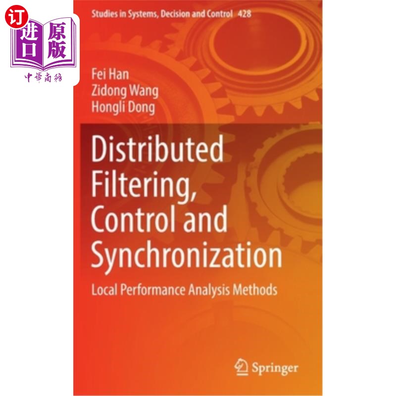 海外直订Distributed Filtering, Control and Synchronization: Local Performance Analysis M 分布式过滤、控制和同步:本地性