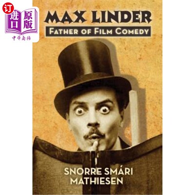海外直订Max Linder: Father of Film Comedy 马克斯·林德:电影喜剧之父