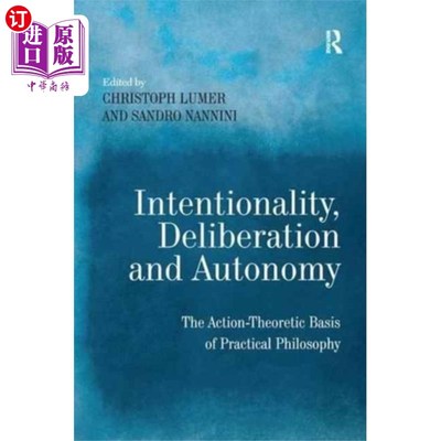 海外直订Intentionality, Deliberation and Autonomy 意向性、审议和自主性