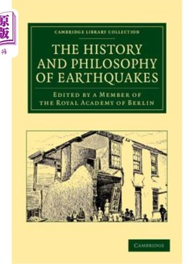 海外直订The History and Philosophy of Earthquakes: Accompanied by John Michell's 'Conjec 地震的历史和哲学：伴随着约