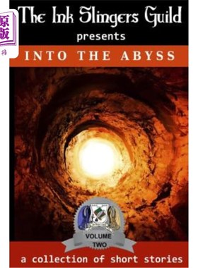 海外直订Into the Abyss: presented by the Ink Slingers Guild 走入深渊:由墨迹者公会提供