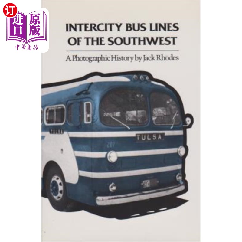 海外直订Intercity Bus Lines of the Southwest: A Photographic History 西南城际公共汽车线路:摄影历史