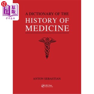 海外直订医药图书A Medicine 医学史词典 安东·塞巴斯蒂安 History Sebastian the Dictionary Anton