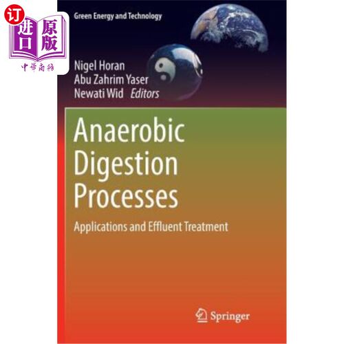 海外直订Anaerobic Digestion Processes: Applications and Effluent Treatment 厌氧消化过程:应用和废水处理