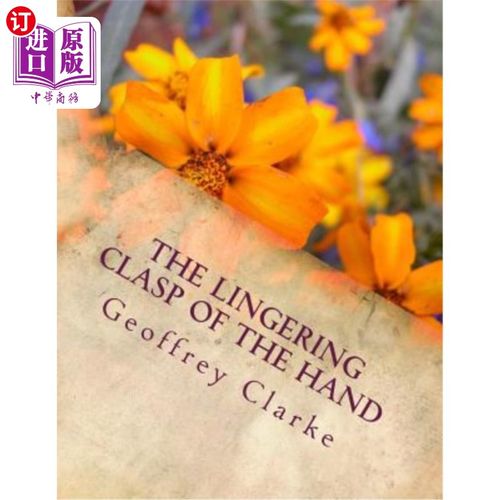 海外直订The Lingering Clasp of the Hand 紧握的手