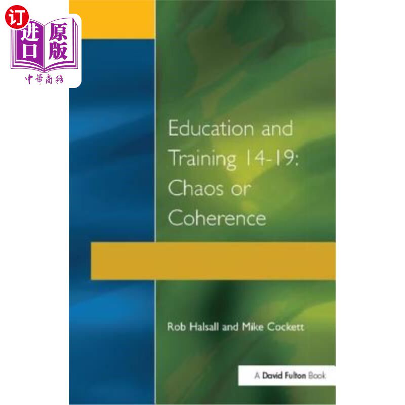 海外直订Education and Training 14-19: Chaos or Coherence? 教育和培训14-19：混乱还是连贯？