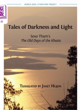 海外直订Tales of Darkness and Light: Soso Tham's The Old Days of the Khasis 黑暗与光明的故事：索索·萨姆的《卡西斯的