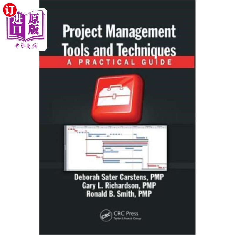 海外直订Project Management Tools and Techniques: A Practical Guide 项目管理工具和技术:实用指南