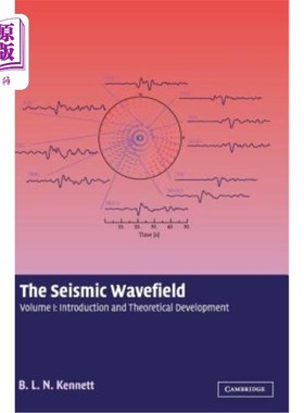 海外直订The Seismic Wavefield: Volume 1, Introduction and Theoretical Development 地震波场：第1卷，导论和理论发展