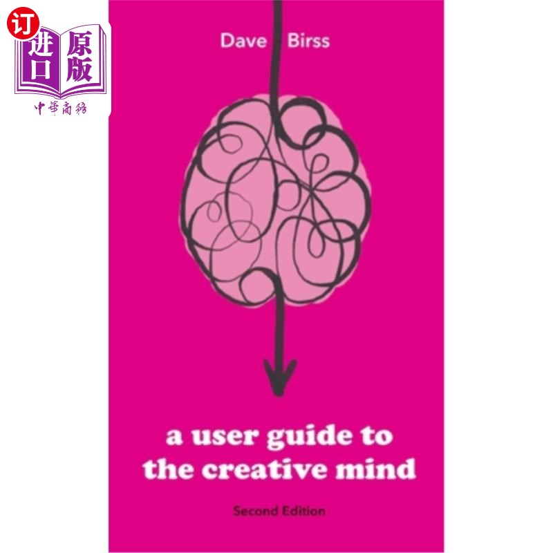 海外直订A User Guide To The Creative Mind: Revealing where ideas come from and helping y 创意思维用户指南：揭示创意