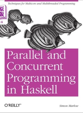 海外直订Parallel and Concurrent Programming in Haskell Haskell的并行和并发编程