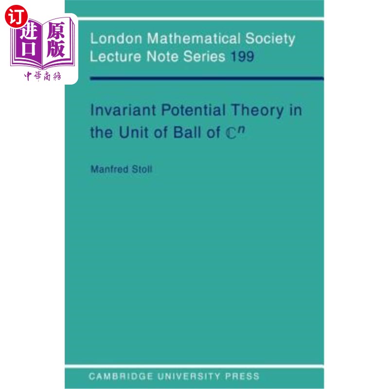 海外直订Invariant Potential Theory in the Unit Ball of Cn 单位球上的不变势理论