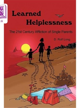 海外直订Learned Helplessness: The 21st Century Affliction of Single Parents 习得性无助:21世纪单亲的苦恼