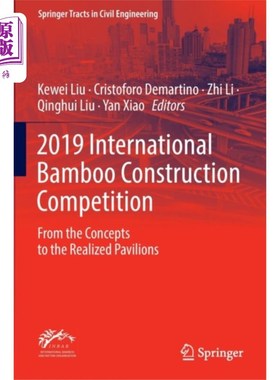 海外直订2019 International Bamboo Construction Competiti... 2019年国际竹建筑竞赛