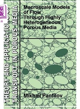海外直订Macroscale Models of Flow Through Highly Heterogeneous Porous Media 高度非均质多孔介质中流动的宏观模型