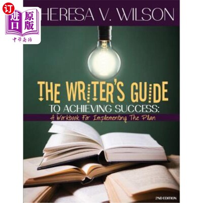 海外直订The Writer's Guide to Achieving Success: A Workbook for Implementing the Plan, 2 实现成功的作者指南:实施计