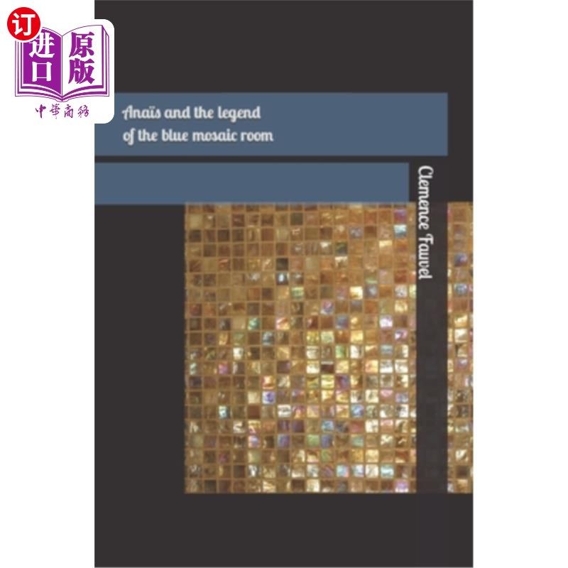 海外直订Ana?s and the legend of the blue mosaic room 安娜吗?S和传说中的蓝色马赛克房间