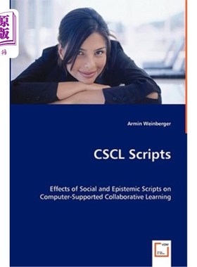海外直订CSCL Scripts - Effects of Social and Epistemic Scripts on Computer-Supported Col CSCL脚本-社会和认知脚本对