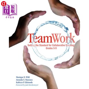 海外直订Teamwork: Setting the Standard for Collaborative Teaching, Grades 5-9 团队合作:制定合作教学标准(5-9年级