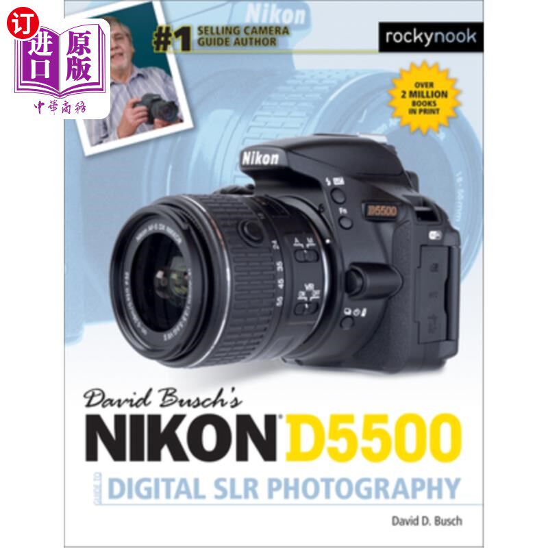 海外直订David Busch's Nikon D5500 Guide to Digital Slr Photography 大卫·布希的尼康D5500数码单反摄影指南