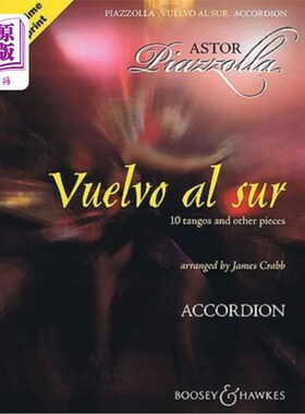 海外直订Vuelvo Al Sur: 10 Tangos and Other Pieces Solo Accordion 苏尔武尔沃：手风琴独奏10首探戈和其他曲目