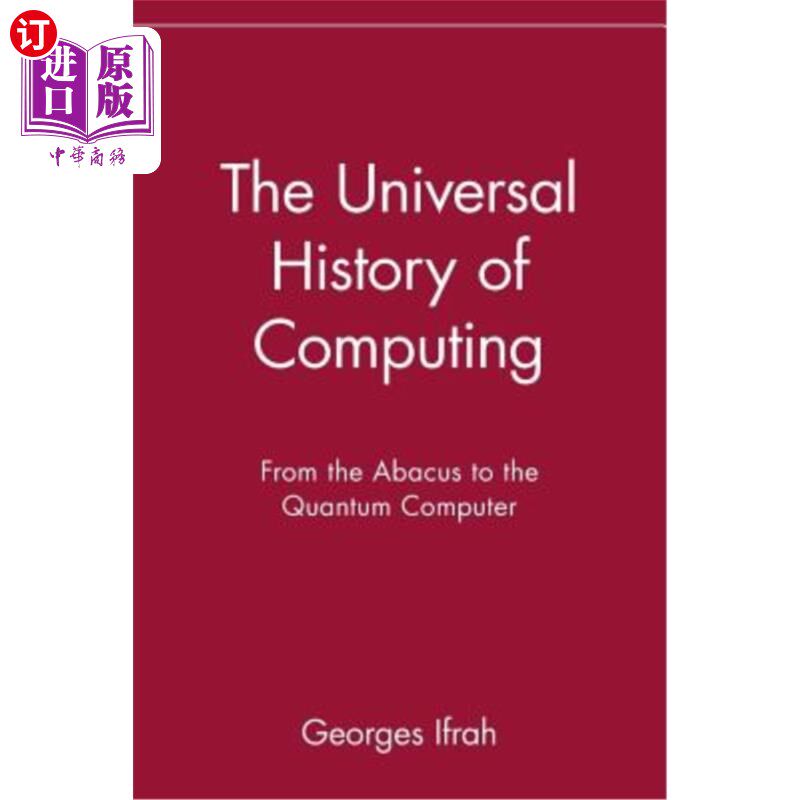 海外直订The Universal History of Computing: From the Abacus to the Quantum Computer 计算的普遍历史：从算盘到量子计