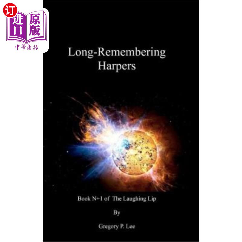海外直订Long-Remembering Harpers: Book N+1 of The Laughing Lip 记忆深刻的哈珀斯:《笑唇》第N+1册