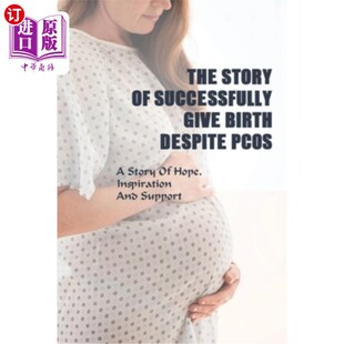 Hope 多囊症患者成功分娩 Successfully Despite PCOS Birth Give Inspiration 海外直订医药图书The Story