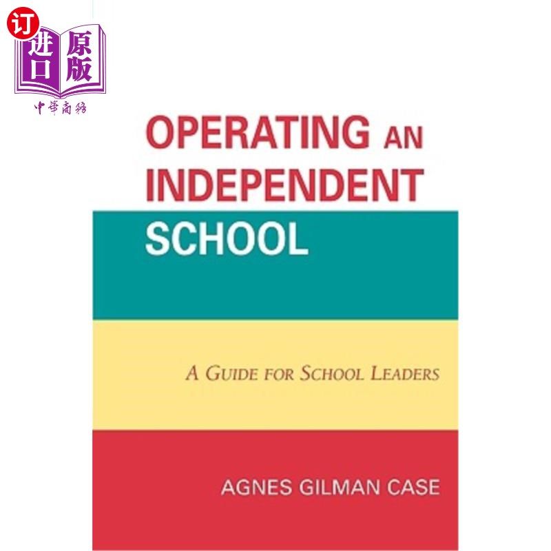 海外直订Operating an Independent School: A Guide for School Leaders 经营独立学校:学校领导指南