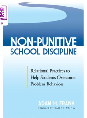 海外直订Non-Punitive School Discipline: Relational Practices to Help Students Overcome P 非惩罚学校纪律:帮助学生克